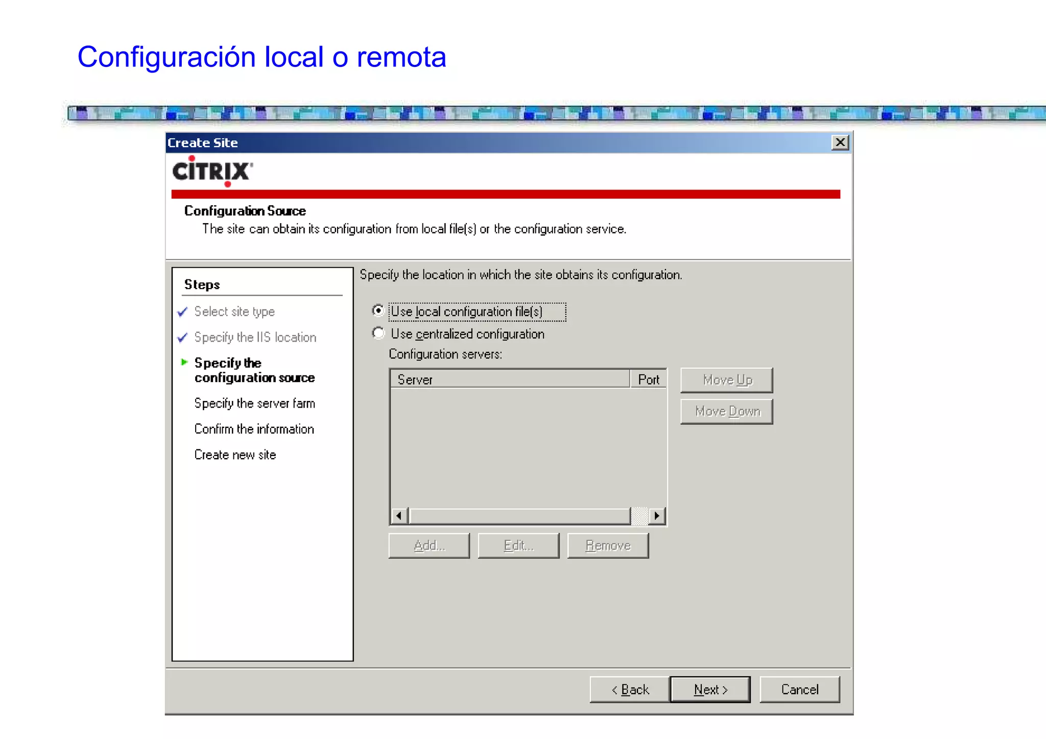 Configuración local o remota
 