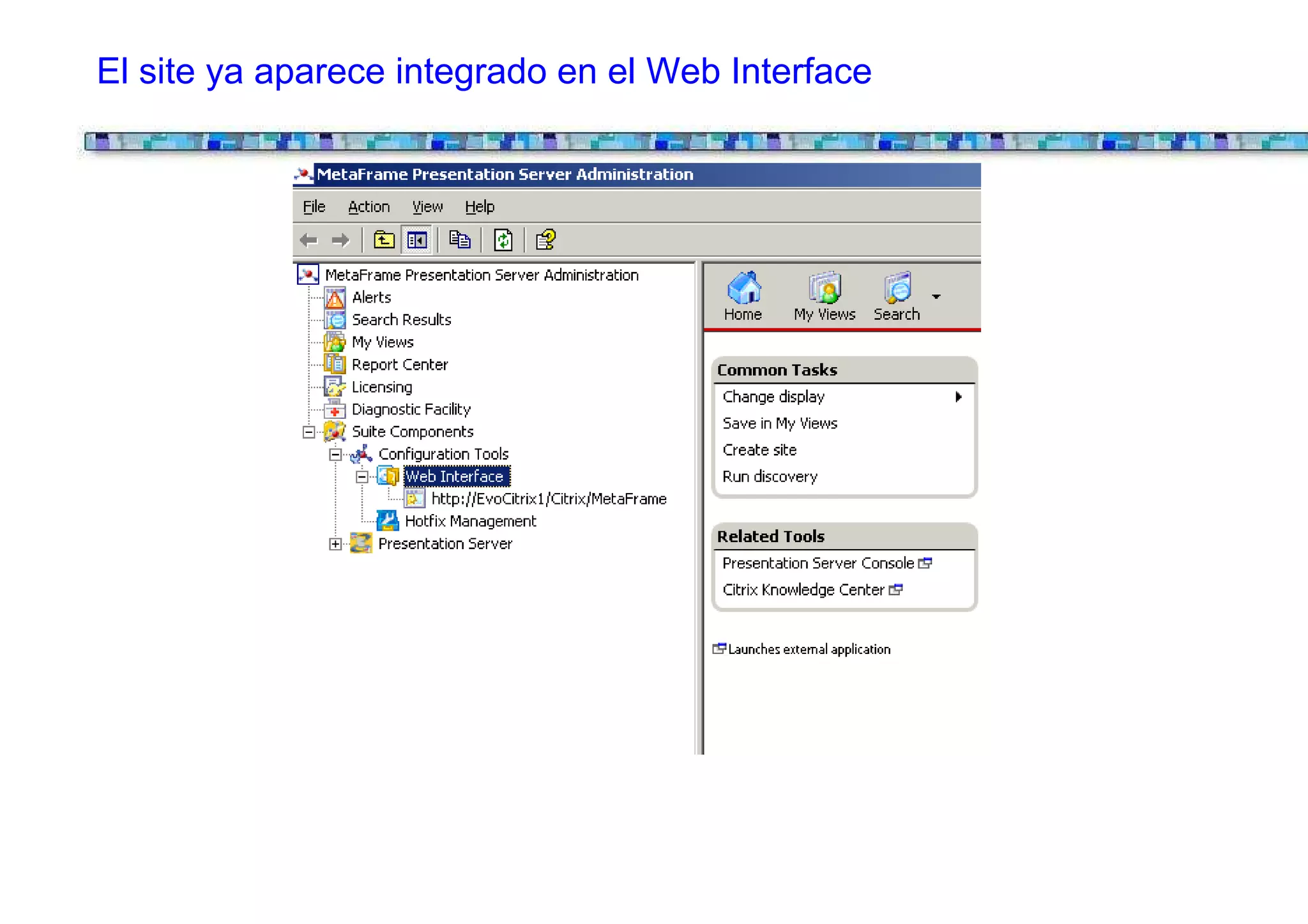 El site ya aparece integrado en el Web Interface
 