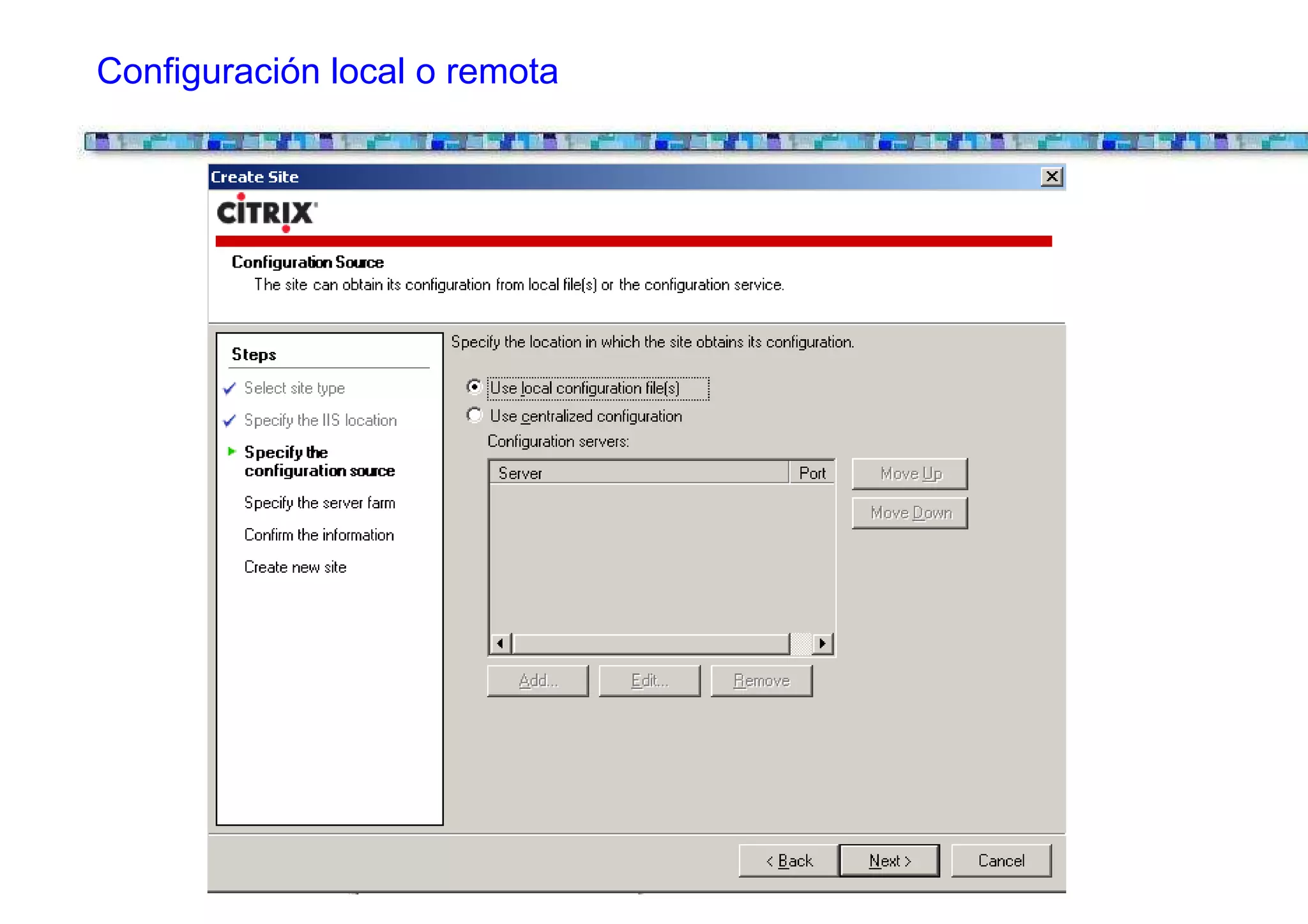 Configuración local o remota
 