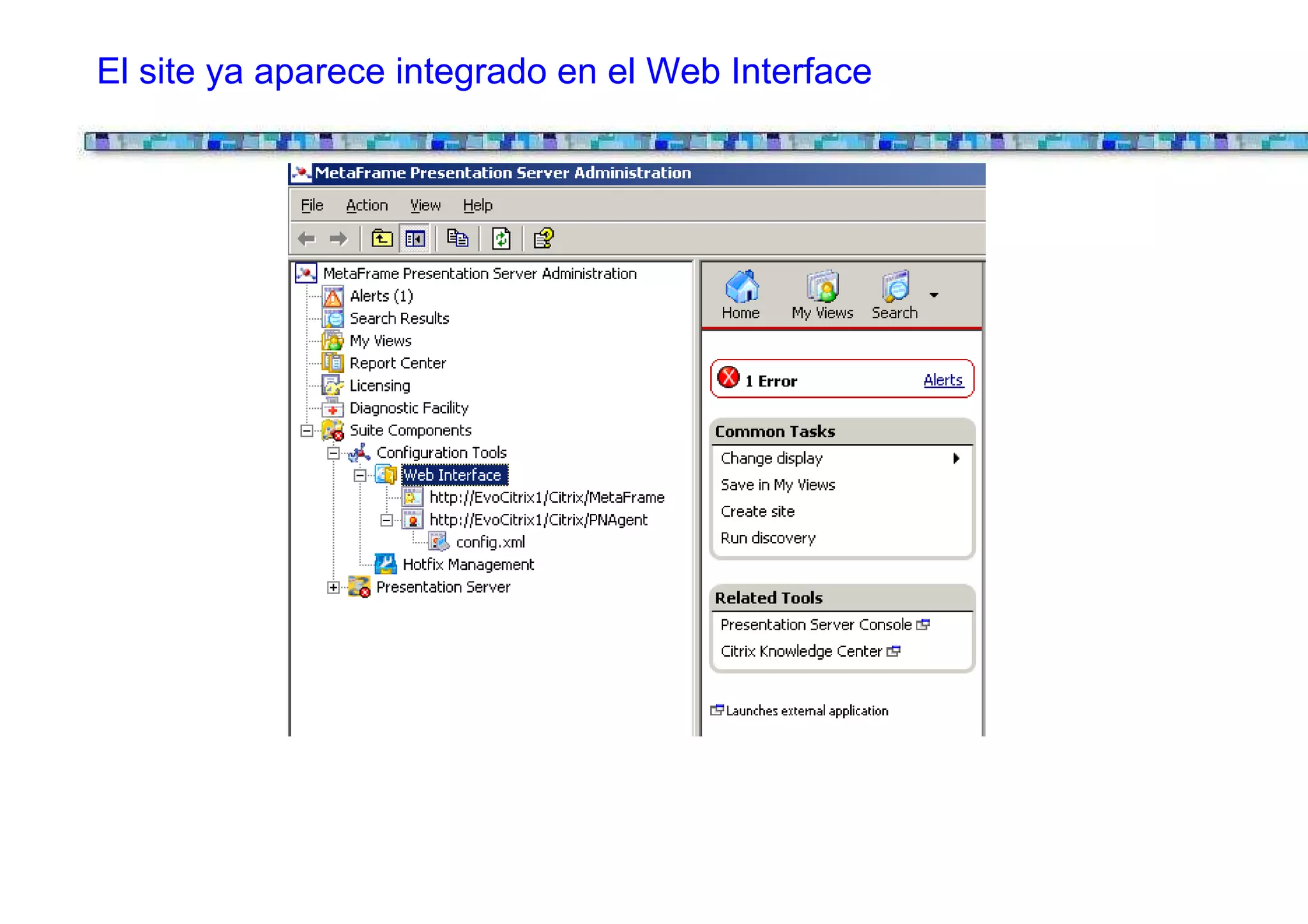 El site ya aparece integrado en el Web Interface
 