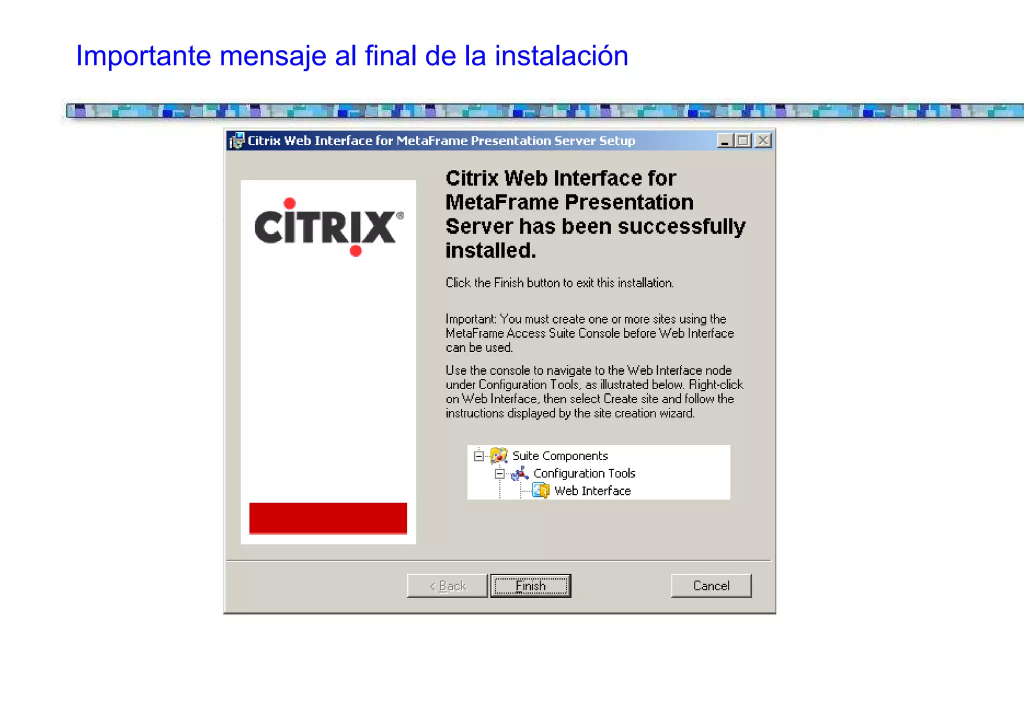 Importante mensaje al final de la instalación
 