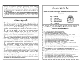 uma vara com o potencial de tornar-se uma serpente, mas só se fosse
entregue ao cuidado divino. O que Deus vê quando olha para a sua vida?
Não, Ele não vê nossos equívocos, nossas fraquezas, nossa incapacidade.
Ele só vê potencial. Vê o que podemos tornar-nos se nos entregamos ao
                                                                                                      Aniversariantes
Seu cuidado divino.                                                             Ensina-nos a contar os nossos dias, para que alcancemos coração sábio.”
   Deus chama a cada uma de nós para ministrarmos aos outros, e nos deu
tudo de que necessitamos. É só entregá-lo a Ele e observar com reverência
                                                                                                             Salmo 90:12
e admiração como Ele usa a nossa vida para trazer louvor e glória ao Seu
nome.
                                                                                                 06    – Vânia
                                                                                                 13    – Iracilda
                       Nossa Agenda                                                              17    – Camila Rita
                                                                                                 24    – Maria Leda
☺      Estamos reiniciando nosso propósito de Oração pelos Filhos da                             31    - Efigênia
IMEL. No dia 27/08/2011 ás 17:00 horas, estaremos realizando a reunião de
encerramento do mês de agosto. Não deixe de participar. Se você ainda não
sabe qual é o seu FILHO DE ORAÇÃO, procure a secretária da                        Você sabe por que milhões de pessoas em todo o
Sociedade Feminina e pegue o seu CARTÃO DE ORAÇÃO. Participe!!!!                             mundo crêem na Bíblia?
☺       CULTO DO BEBÊ – No dia 20/08 as 17:00 horas, estaremos
                                                                               - Não há outro livro que lhe seja semelhante ou igual.
realizando o Culto do Bebê da Vitória, filha da nossa irmã Luzia...
                                                                               - É o livro que dá maiores detalhes a respeito de Deus.
Aguardamos a presença de todas as irmãs de nossa Igreja para se alegrarem
                                                                               - É o livro mais rico em detalhes sobre a vida além túmulo.
juntamente com a Vitória e sua família na presença do Senhor Jesus.            - É o livro que trata do homem em suas três dimensões: Corpo - Alma - Espírito.
☺        No segundo domingo de agosto estaremos realizando o culto especial    - É o livro que confirma a História e a História confirma a Bíblia.
                                                                               - É o livro que tem lições práticas para a vida diária de qualquer pessoa ou profissional.
de Ações de Graças em comemoração ao Dia dos Pais da IMEL em Rio
                                                                               - É o livro alicerce para as legislações jurídicas dos povos.
Casca. Contamos com a presença de todas as irmãs para homenagearmos            - É o livro que tem os melhores ensinos para educação de filhos.
carinhosamente os pais da IMEL. O culto será dirigido pelas mulheres. Esteja   - É o livro que mostra todo o perfil e comportamento do homem e da mulher.
atenta e disposta para os trabalhos do Senhor Jesus Cristo neste dia.          - É o livro que orienta o homem e a mulher na vida conjugal.
☺       Visite o blog da Sociedade Feminina Metodista Livre em Rio Casca e
                                                                               - É o livro que sempre foi e continua sendo o "best seller" mais vendido no mundo.
                                                                               - É o livro traduzido para mais de 2.000 línguas e dialetos.
deixe suas opiniões e sugestões em nosso e-mail para que possamos              - É o livro que confirma os achados da arqueologia.
abrilhantar mais ainda nosso BLOG. O endereço do BLOG e do e-mail da           - É o livro que nunca irá para a biblioteca como superado, como tendo passado a sua
Sociedade Feminina encontra-se na primeira página deste boletim.               vez.
                                                                               - É o livro que descreve a origem da terra, do homem e dos demais seres vivos.
☺      Lembramos a todas as irmãs que participaram do Retiro espiritual em     - É o livro que não precisa ser atualizado porque ele está sempre em dia, nunca se
Rio Casca e Ibirité, que a nossa próxima reunião do GRUPO CELULAR será         desatualiza.
na casa da nossa irmã Iralcilda neste sábado (06/08) às 19:00 horas. Não       - É o livro que recupera o presidiário, o viciado e o desonesto sem pancadas ou torturas.
percam... participem com alegria!!!                                            - É o livro que afirma que o homem vem a este mundo só uma vez.
                                                                               - É o livro que os sábios e intelectuais não conseguiram desfazer suas afirmações.
☺       Nossa irmã Renata agradece a todas as irmãs pelas lindas               - É o livro que afirma que o homem comparecerá ante o tribunal de Deus.
manifestações de carinho por ocasião de seu aniversário. Que Deus abençoe a    - É o livro que afirma que os que aceitaram a Jesus Cristo não entrarão em julgamento.
vida de todas que estiveram presentes nesta data!!!                            - É o livro que afirma que Jesus Cristo voltará para buscar os seus seguidores.
 