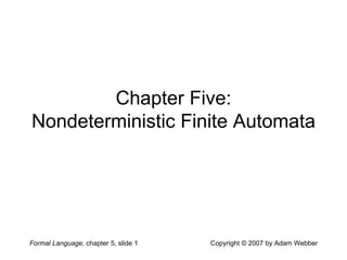 Chapter Five: Nondeterministic Finite Automata 