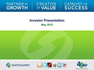 Investor Presentation
      May 2012
 