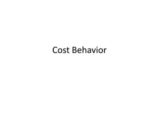 Cost Behavior

 