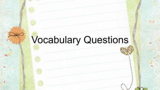 Vocabulary Questions

 