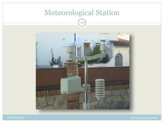 Meteorological Station
20/01/2015 10:22DavidProfeSoc
28
 