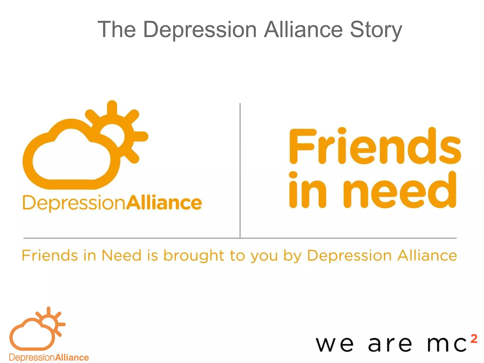 The Depression Alliance Story
-base
 
