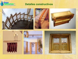 Detalles constructivos
 