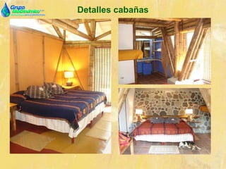 Detalles cabañas
 