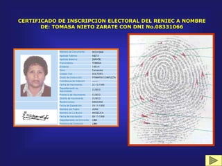 CERTIFICADO DE INSCRIPCION ELECTORAL DEL RENIEC A NOMBRE
DE: TOMASA NIETO ZARATE CON DNI No.08331066
 