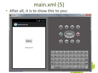main.xml (5)
• After all, it is to show this to you:
 