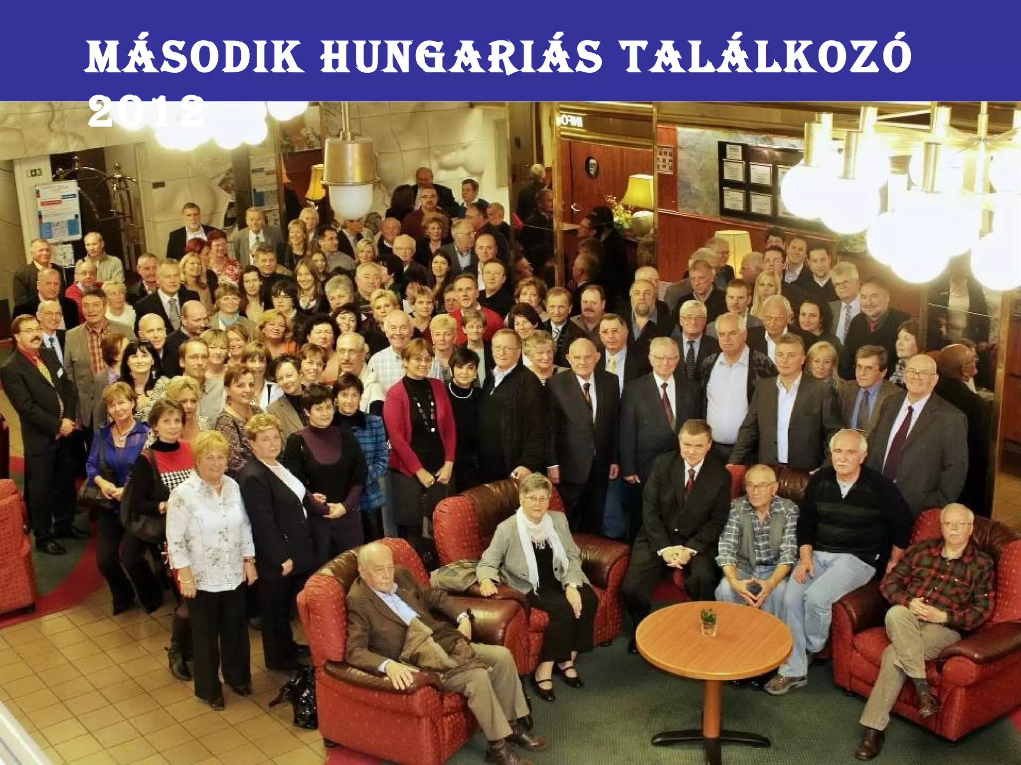 második Hungariás találkozó
2012
 