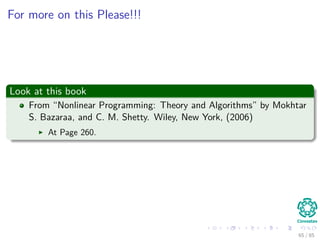 Thus
The dual problem is equivalent
Finding the slope of the supporting hyperplane such that its intercept on
the z-axis is maximal
65 / 124
 