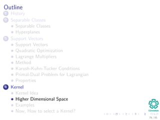 What do we need?
Until now, we have only a maximal margin algorithm
All this work ﬁne when the classes are separable
Problem, What when they are not separable?
What we can do?
77 / 124
 