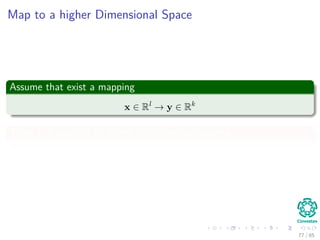What do we need?
Until now, we have only a maximal margin algorithm
All this work ﬁne when the classes are separable
Problem, What when they are not separable?
What we can do?
77 / 124
 