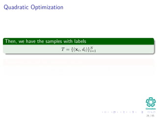 Therefore ...
We want the optimum value of the margin of separation as
ρ =
1
||w||
+
1
||w||
=
2
||w||
(8)
And the support vectors deﬁne the value of ρ
Support Vectors
25 / 124
 