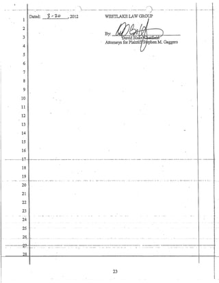 1
Daten: 5,. 20 ,2012
2
3
4
5
6
7
8
9
10
11
12
13
14
15
16
-j....--.......----...-.-..--..-----'---""--" -......-....--....--',..)-......--- ... -...-..--....-............-........-- ..-.... -..1·
WESTLAKE LAW GROUP J
r!
I

1f
i
~
~
i
I,
l
~
1i
~
i~
1'.,
;:.
?i'
iij.
fi
I~
j
I
Il
I
I
l
'''''-'-''''......-..·17--.--.---.-...-.-.......-..--....:..-.. ---.-- .--.-.-.......- ........-..-........-......-..-.-..-....----- .........-...--. -.....-...- ........,-.- --........--.....-...-.....--..-..~. -........-... -..-.--..--1-
18
19
20
21
22
23
24
25
~
~
~
J._. -_._- - _. ... _..."-" :-:-- ..:._.-....... _...- ...... - -_ .... _..._._.... - .- ----- - - _.. t-··
1
I•1,
[
f:r,
'f,
.. '---1
! -
i;-
~
- -l---
l
-·-..-·-..·--~c ...-_---..-----...-..-.--..~.-.. -.-::..-:::-:.-:=-~.._::~-.:-:.:---:-:-:--:.~~-.~_:_::_:_-.-.-..-.-.. --::~..~-:::-.~:_-..:_::. --.-:::-:-:~-:-:---::.~.-. --:--:-:.. . .j
f
28 f
23
 