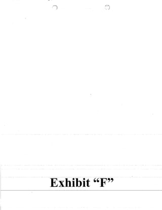 I
I
I . - -. -
I
I[
.')
/
I~
:", .J
- - -- - - - - -------------------- --------------~-------------- - - - - - - - - - - -
Exhibit "F"
 