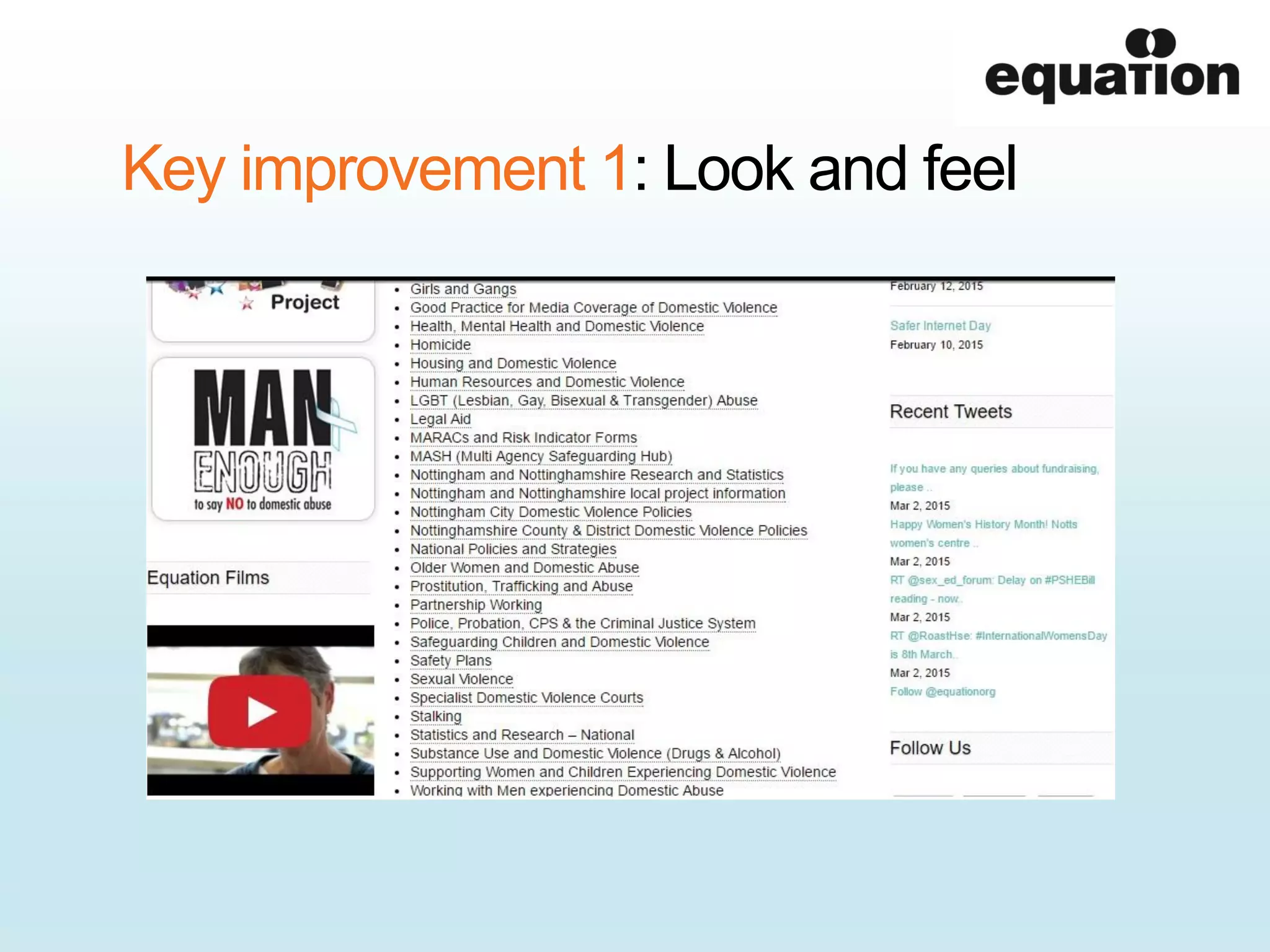 Key improvement 1: Look and feel