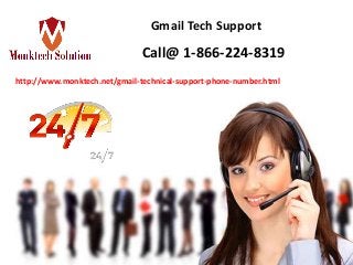 Gmail Tech Support
Call@ 1-866-224-8319
http://www.monktech.net/gmail-technical-support-phone-number.html
 