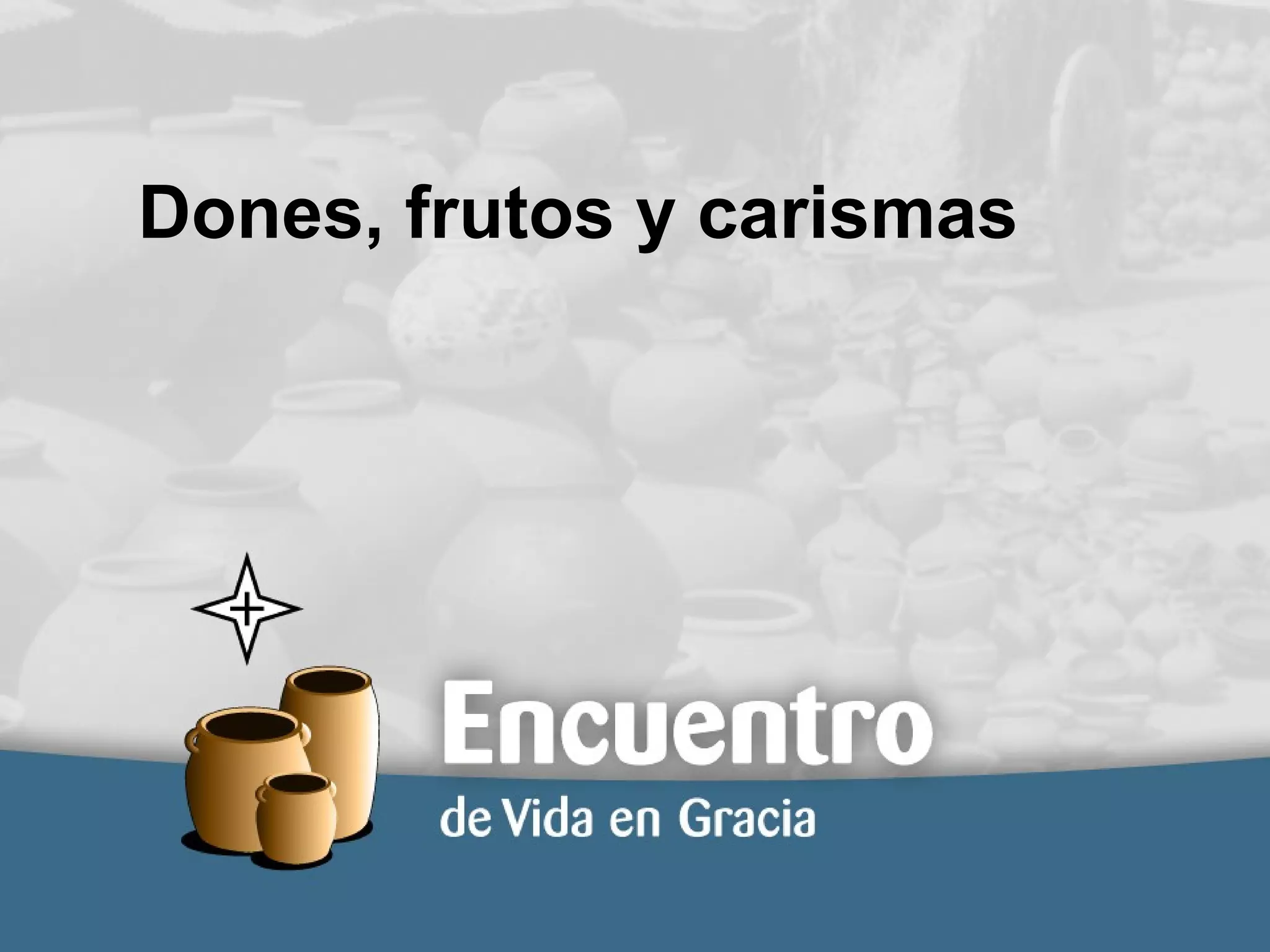 Dones, frutos y carismas