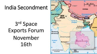 India Secondment
3rd Space
Exports Forum
November
16th
 