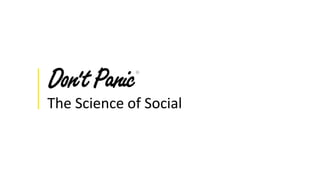 The Science of Social
 