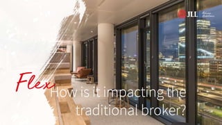 Flex: How is it Impacting The Traditional Broker? -- Sven Bertens