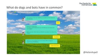 @HelenAspell
What do dogs and bots have in common?
 