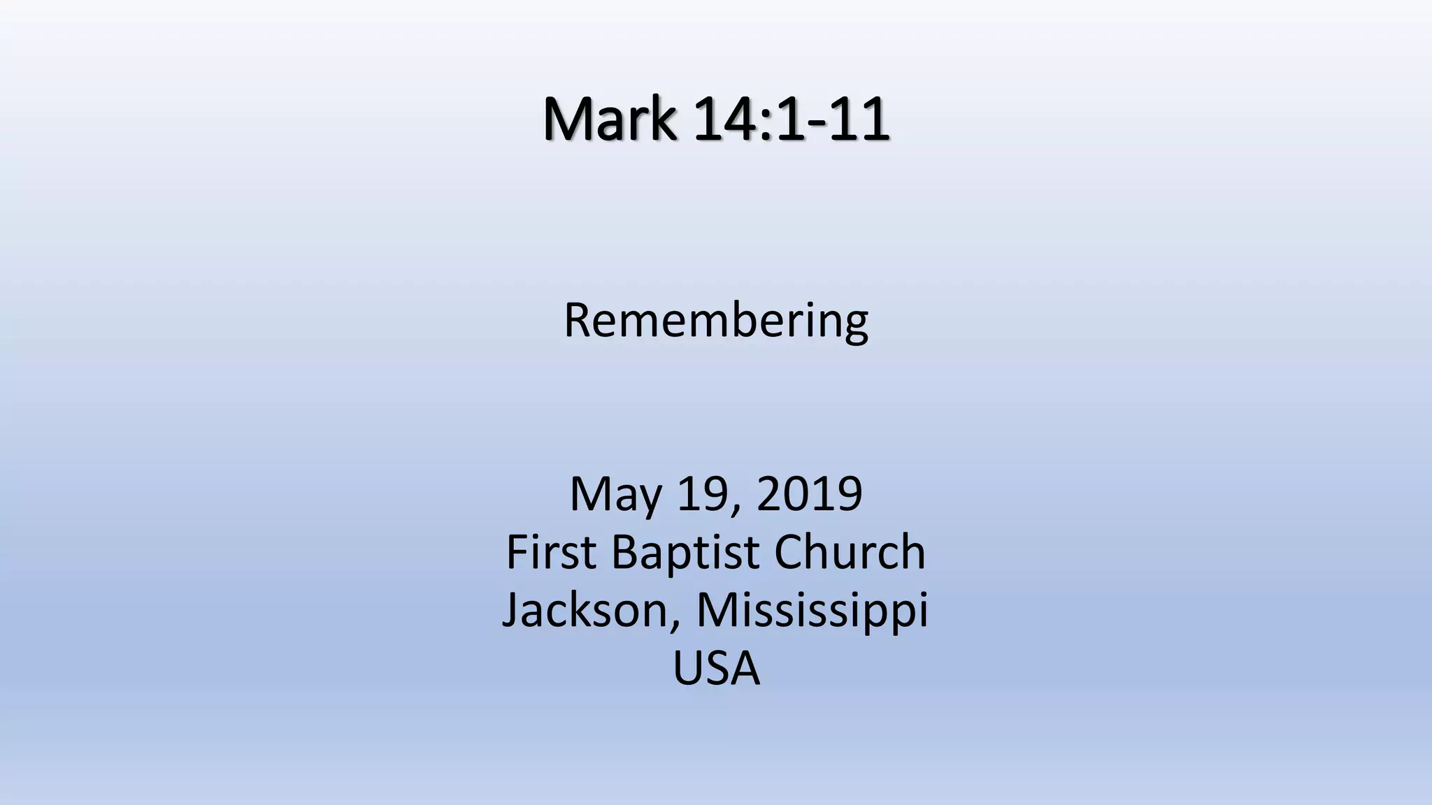 05-19-19, Mark 14;1-11, Remembering | PDF
