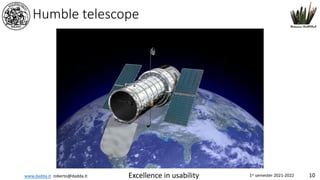 www.dadda.it roberto@dadda.it Excellence in usability 1st semester 2021-2022 10
Humble telescope
 