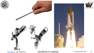 www.dadda.it roberto@dadda.it Excellence in usability 1st semester 2021-2022 9
 