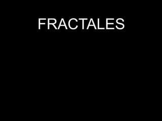 FRACTALES 