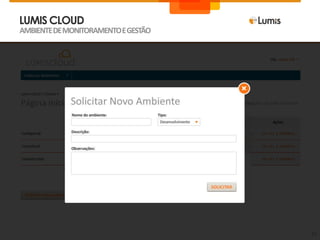 LUMIS CLOUD
AMBIENTE DE MONITORAMENTO E GESTÃO




                                     22
 