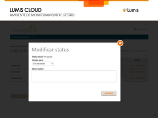 LUMIS CLOUD
AMBIENTE DE MONITORAMENTO E GESTÃO




                                     23
 