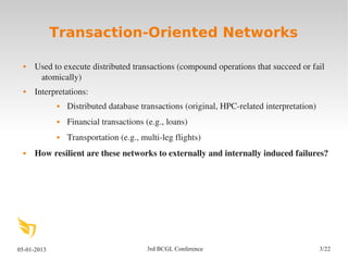 Resilience in Transactional Networks