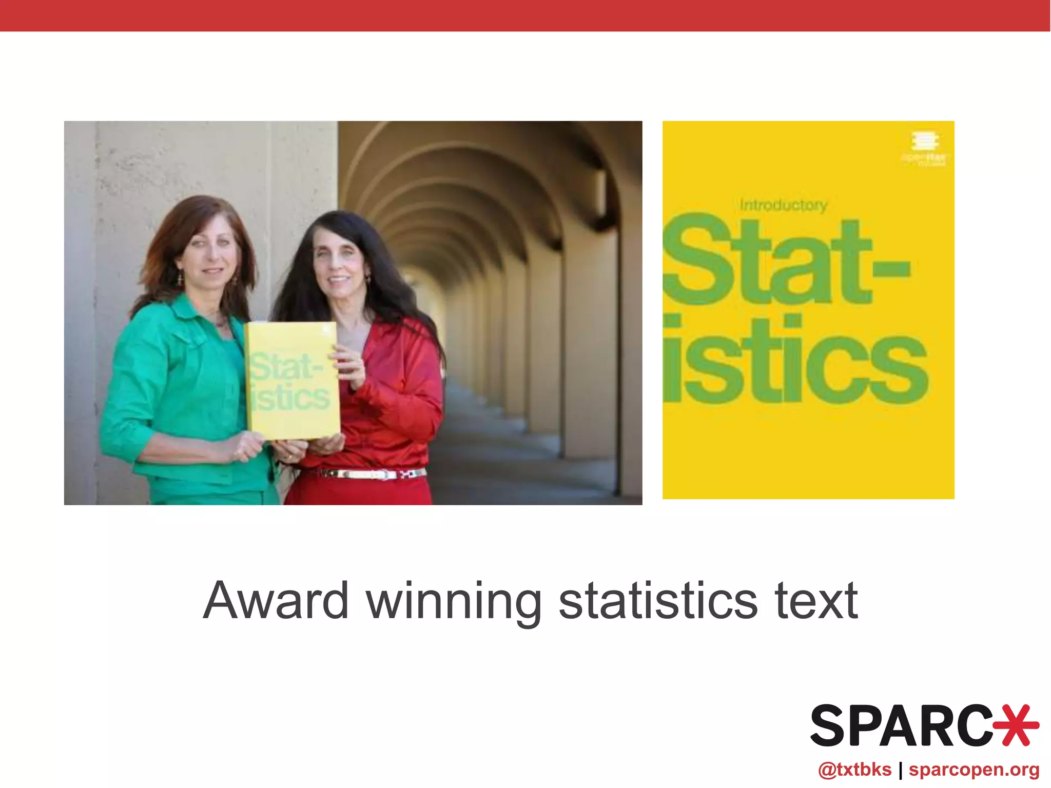 @txtbks | sparcopen.org
Award winning statistics text
 