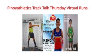 Pinoyathletics Track Talk Thursday Virtual Runs
 