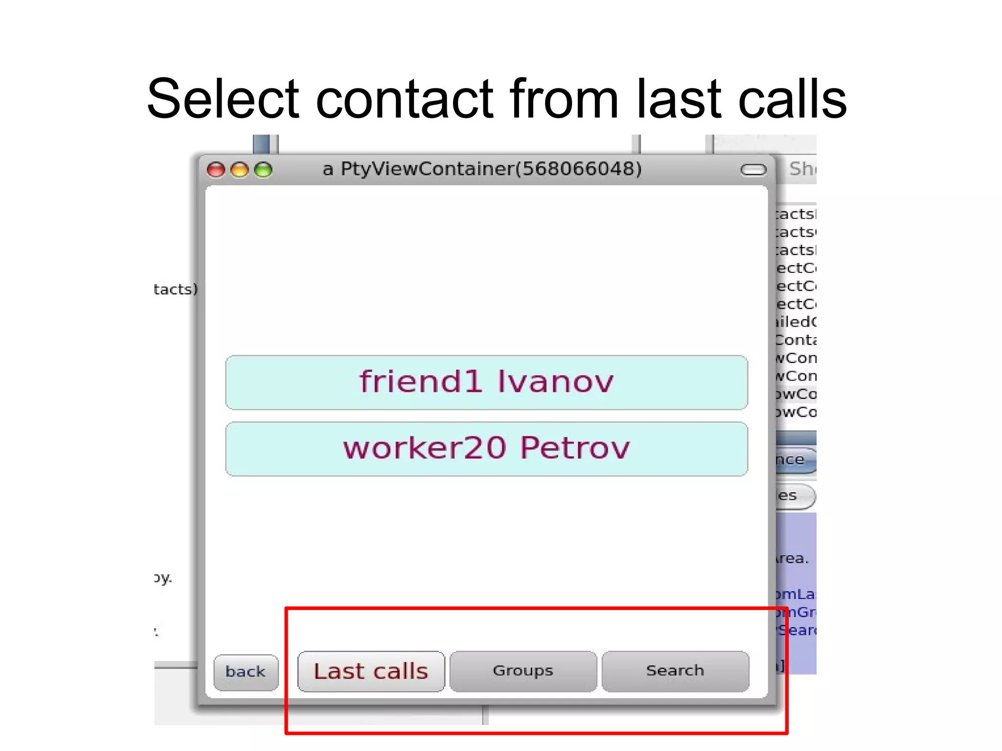 Select contact from last calls
 