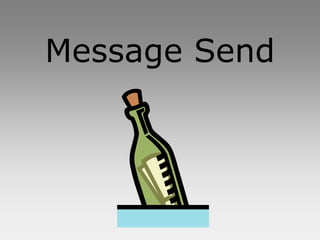 Message Send
 