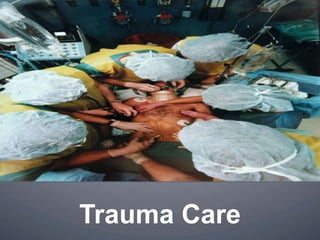 Trauma Care
 