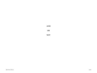 08/04/2025 164
AND
OR
NOT
 