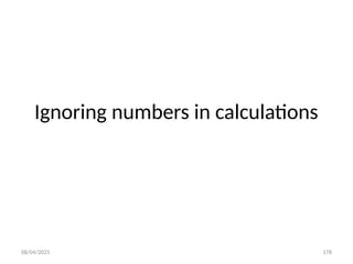 08/04/2025 178
Ignoring numbers in calculations
 