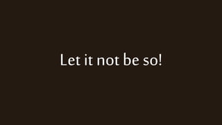 Let it not beso!
 