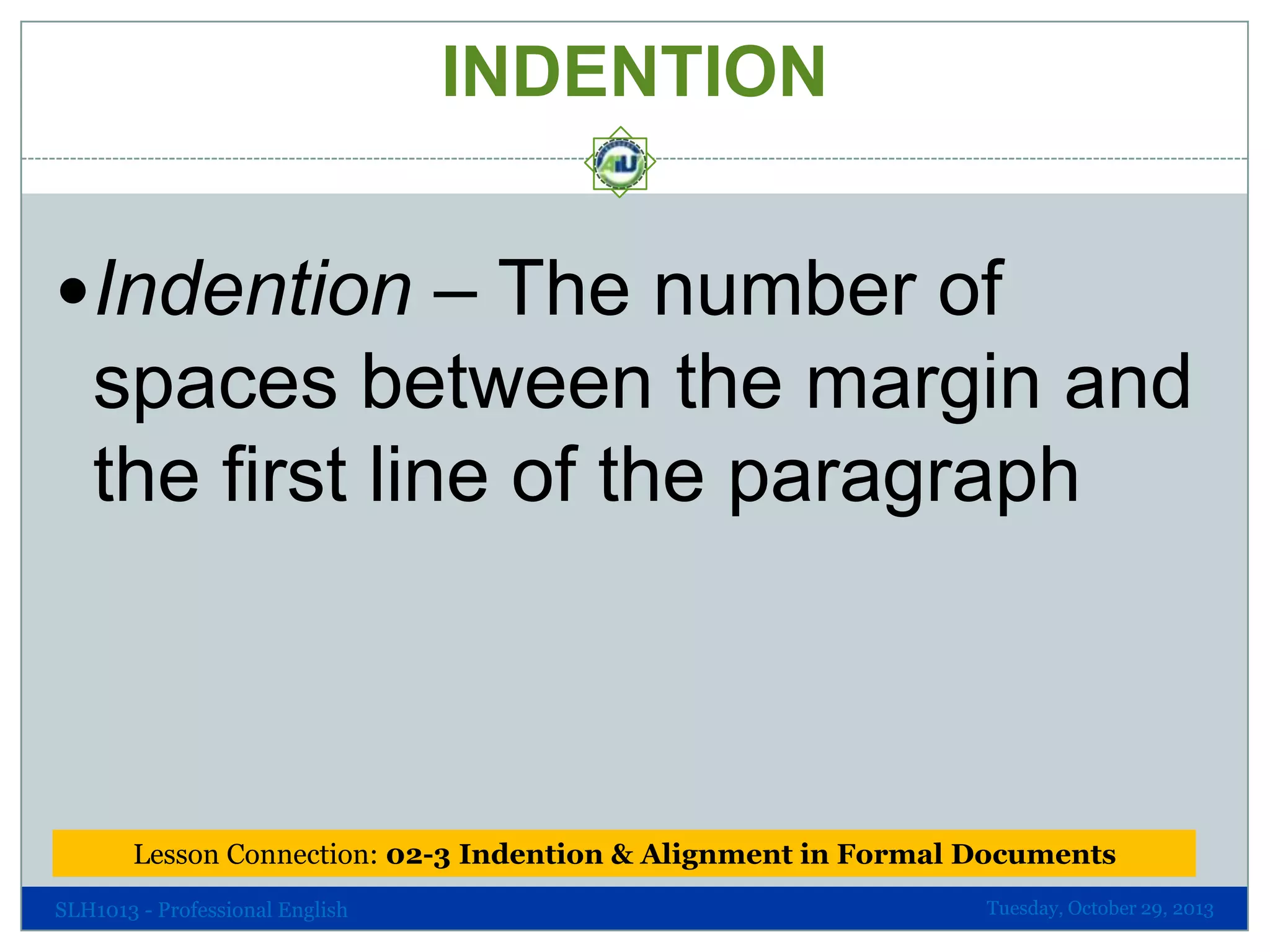 Professional Communication Indention & Alignment in Formal Letters PPT