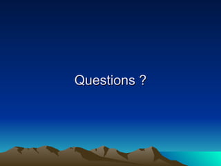 Questions ? 