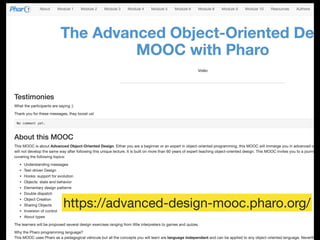 https://advanced-design-mooc.pharo.org/
 