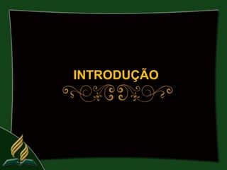 INTRODUÇÃO
 