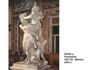Plutón y Proserpina 1621-22.  Mármol, 2,95 m 